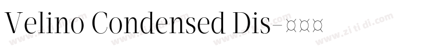 Velino Condensed Dis字体转换 Velino Condensed Dis字体转换